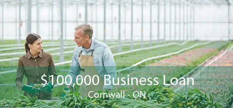 $100,000 Business Loan Cornwall - ON